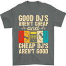 Good DJs Aren't Cheap Funny DJing Mens T-Shirt 100% Cotton Charcoal