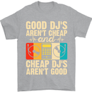 Good DJs Aren't Cheap Funny DJing Mens T-Shirt 100% Cotton Sports Grey
