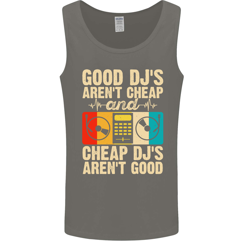 Good DJs Aren't Cheap Funny DJing Mens Vest Tank Top Charcoal