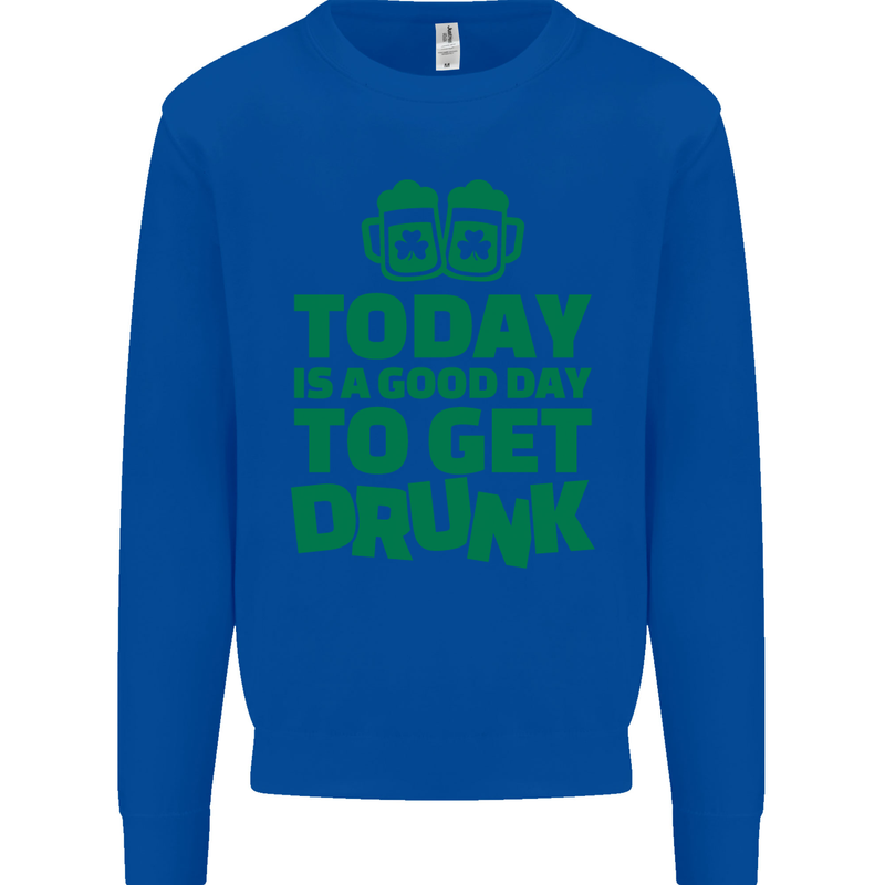 Good Day to Get Drunk St. Patrick's Day Mens Sweatshirt Jumper Royal Blue
