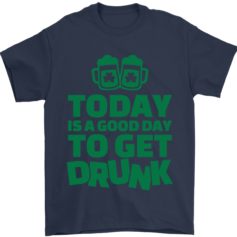 Good Day to Get Drunk St. Patrick's Day Mens T-Shirt Cotton Gildan Navy Blue