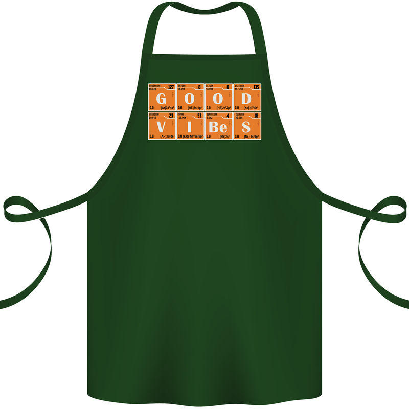Good Vibes Periodic Table Chemistry Funny Cotton Apron 100% Organic Forest Green