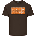 Good Vibes Periodic Table Chemistry Funny Mens Cotton T-Shirt Tee Top Dark Chocolate