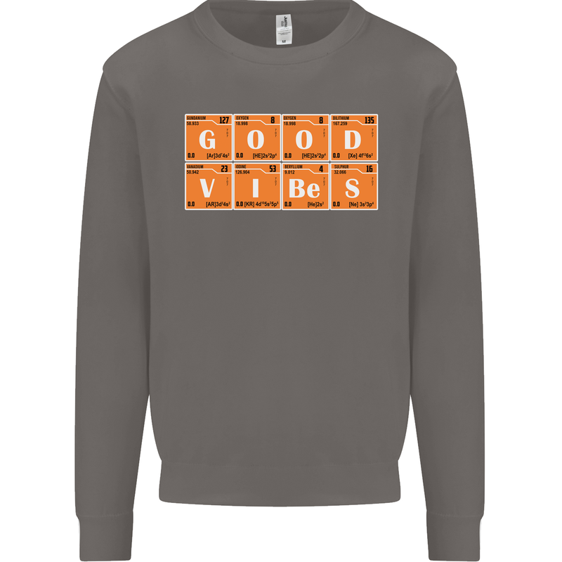Good Vibes Periodic Table Chemistry Funny Mens Sweatshirt Jumper Charcoal