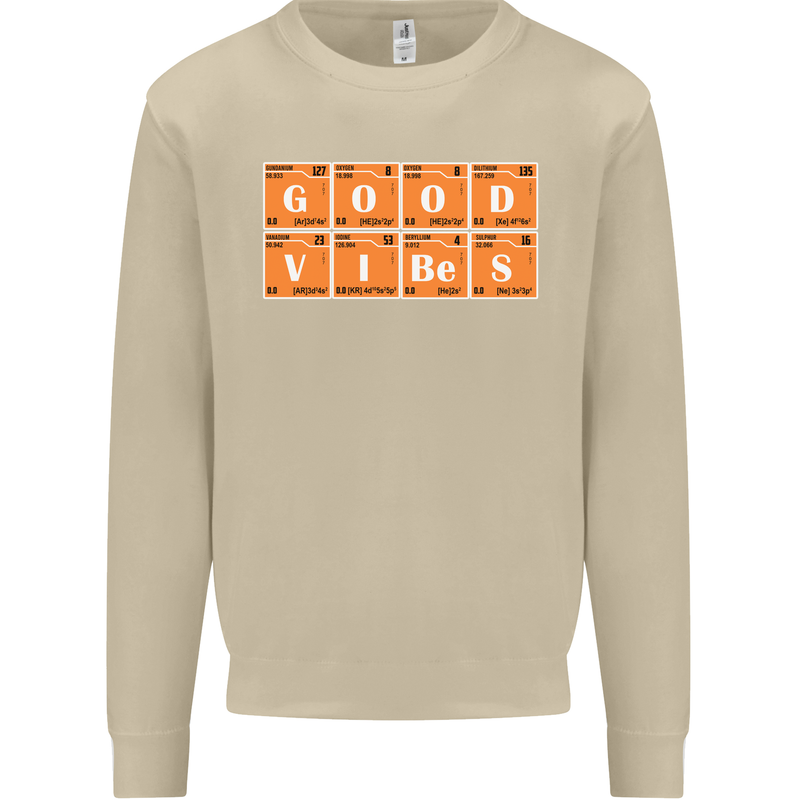 Good Vibes Periodic Table Chemistry Funny Mens Sweatshirt Jumper Sand
