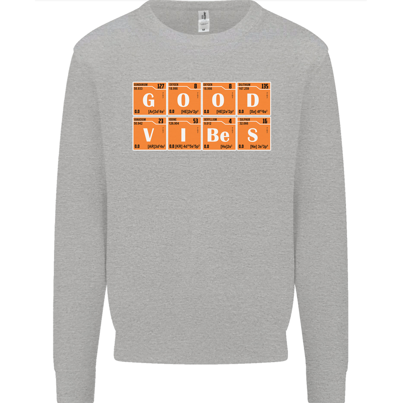 Good Vibes Periodic Table Chemistry Funny Mens Sweatshirt Jumper Sports Grey