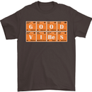 Good Vibes Periodic Table Chemistry Funny Mens T-Shirt Cotton Gildan Dark Chocolate