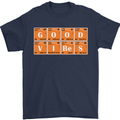 Good Vibes Periodic Table Chemistry Funny Mens T-Shirt Cotton Gildan Navy Blue
