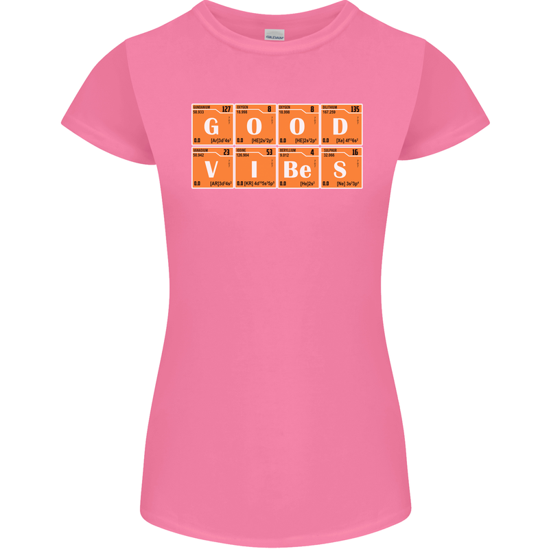 Good Vibes Periodic Table Chemistry Funny Womens Petite Cut T-Shirt Azalea