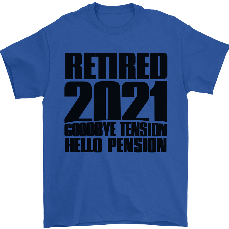 Goodbye Tension Retirement 2021 Retired Mens T-Shirt Cotton Gildan Royal Blue