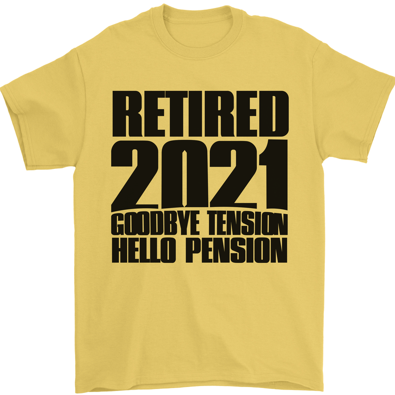 Goodbye Tension Retirement 2021 Retired Mens T-Shirt Cotton Gildan Yellow