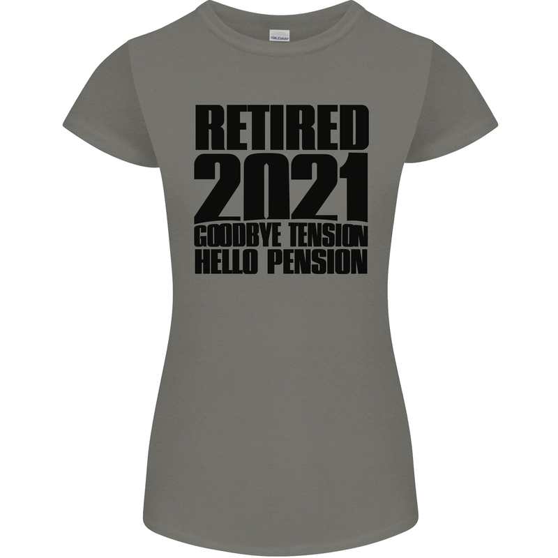 Goodbye Tension Retirement 2021 Retired Womens Petite Cut T-Shirt Charcoal