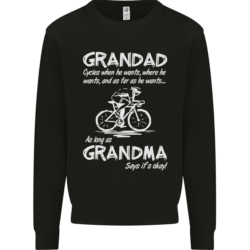 Grandad Cycles When He Wants Cycling Bike Kids Sweatshirt Jumper Black