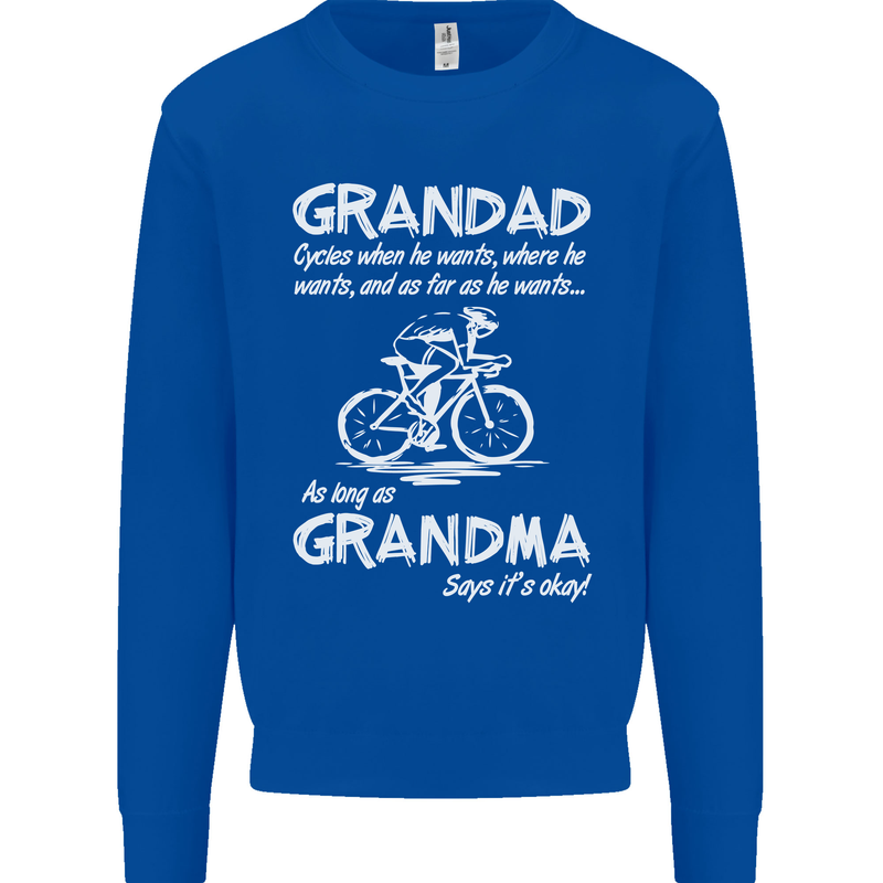 Grandad Cycles When He Wants Cycling Bike Mens Sweatshirt Jumper Royal Blue
