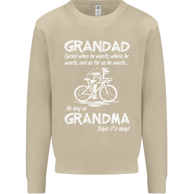 Grandad Cycles When He Wants Cycling Bike Mens Sweatshirt Jumper Sand