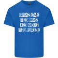 Grandad the Man Myth Legend Funny Mens Cotton T-Shirt Tee Top Royal Blue