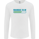 Grandad to Be Newborn Baby Grandparent Mens Long Sleeve T-Shirt White
