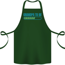 Grandpa to Be Funny New Baby Birth Cotton Apron 100% Organic Forest Green