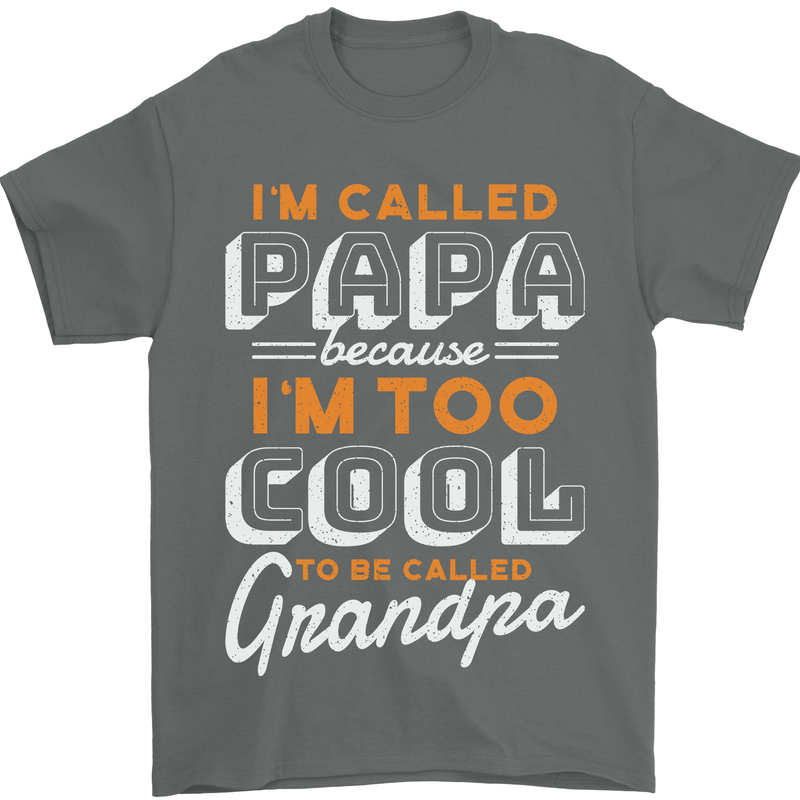 Grandparents Day I'm Called Papa Mens T-Shirt 100% Cotton Charcoal