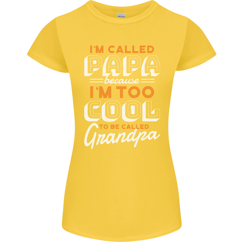 Grandparents Day I'm Called Papa Womens Petite Cut T-Shirt Yellow