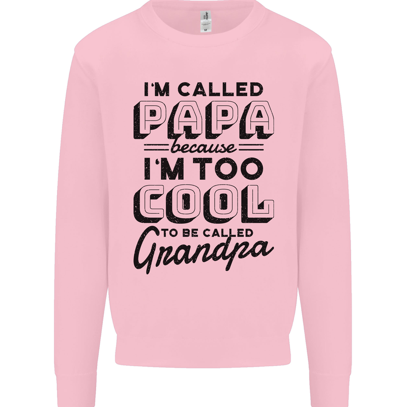 Grandparents Day Im Called Papa Kids Sweatshirt Jumper Light Pink