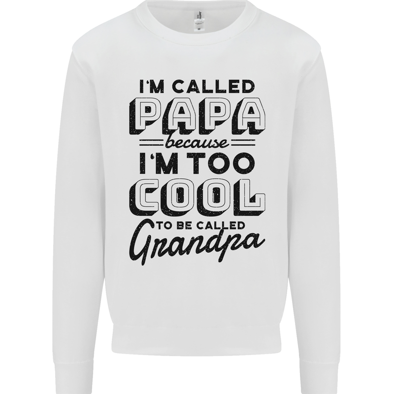 Grandparents Day Im Called Papa Kids Sweatshirt Jumper White