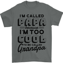 Grandparents Day Im Called Papa Mens T-Shirt 100% Cotton Charcoal