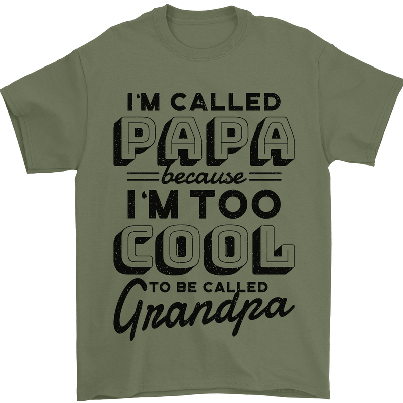 Grandparents Day Im Called Papa Mens T-Shirt 100% Cotton Military Green