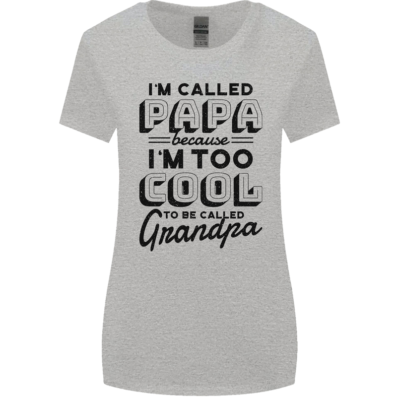 Grandparents Day Im Called Papa Womens Wider Cut T-Shirt Sports Grey