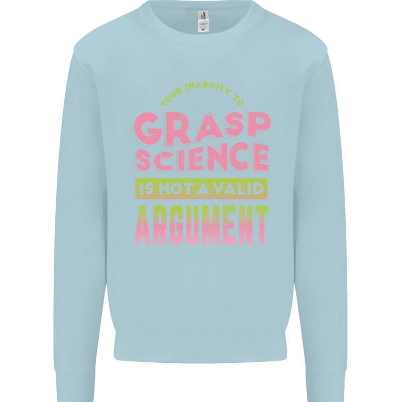 Grasp Science Funny Geek Nerd Physics Maths Mens Sweatshirt Jumper Light Blue