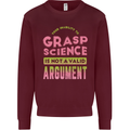 Grasp Science Funny Geek Nerd Physics Maths Mens Sweatshirt Jumper Maroon