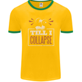 Till I collapse Gym Training Bodybuilding Mens Ringer T-Shirt FotL Gold/Green