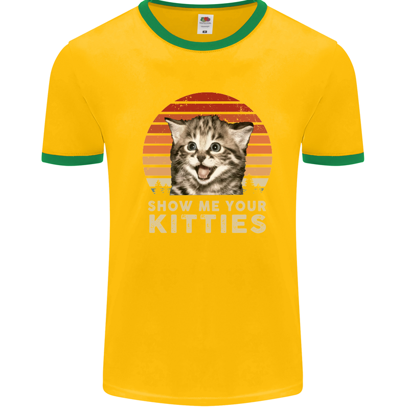 Show Me Your Kitties Funny Cat Kitten Mens White Ringer T-Shirt Gold/Green