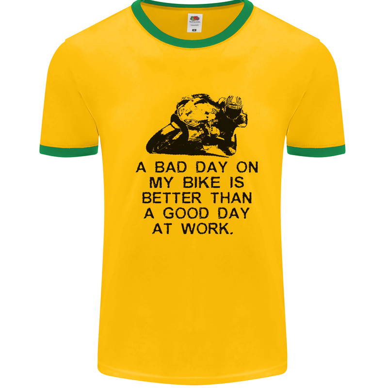 A Bad Day on My Bike Motorcycle Biker Mens White Ringer T-Shirt Gold/Green