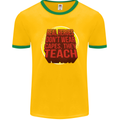 Teachers Don't Wear Capes Funny Teaching Mens Ringer T-Shirt FotL Gold/Green