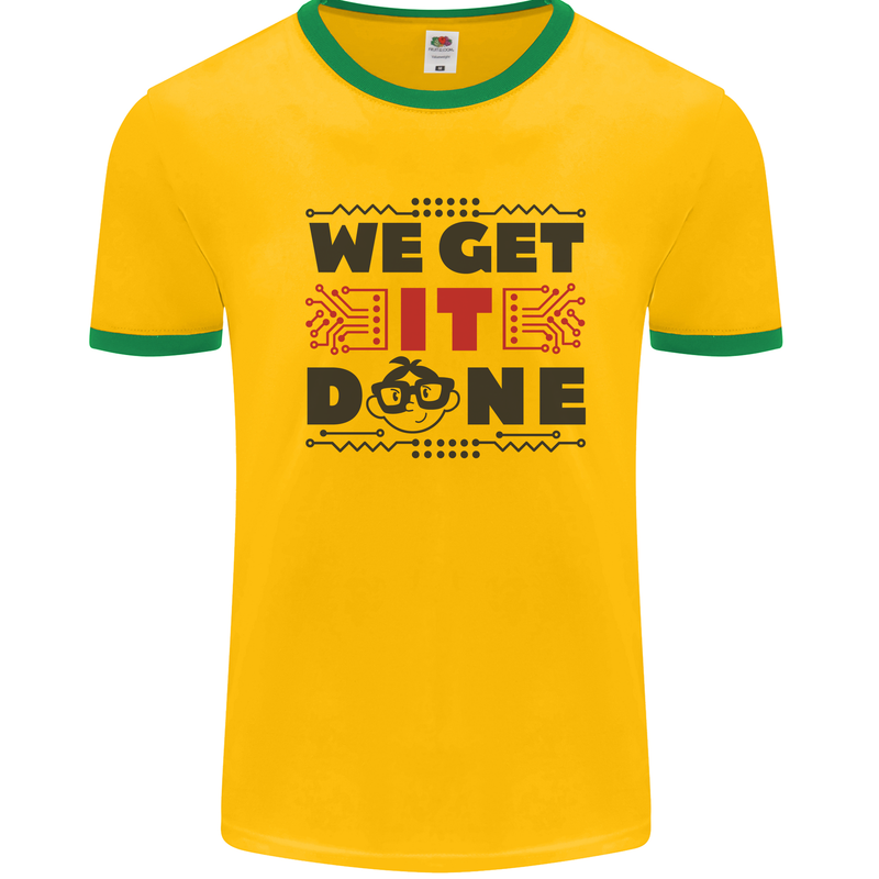 We Get It Done Funny Tecky  IT Professional Mens White Ringer T-Shirt Gold/Green