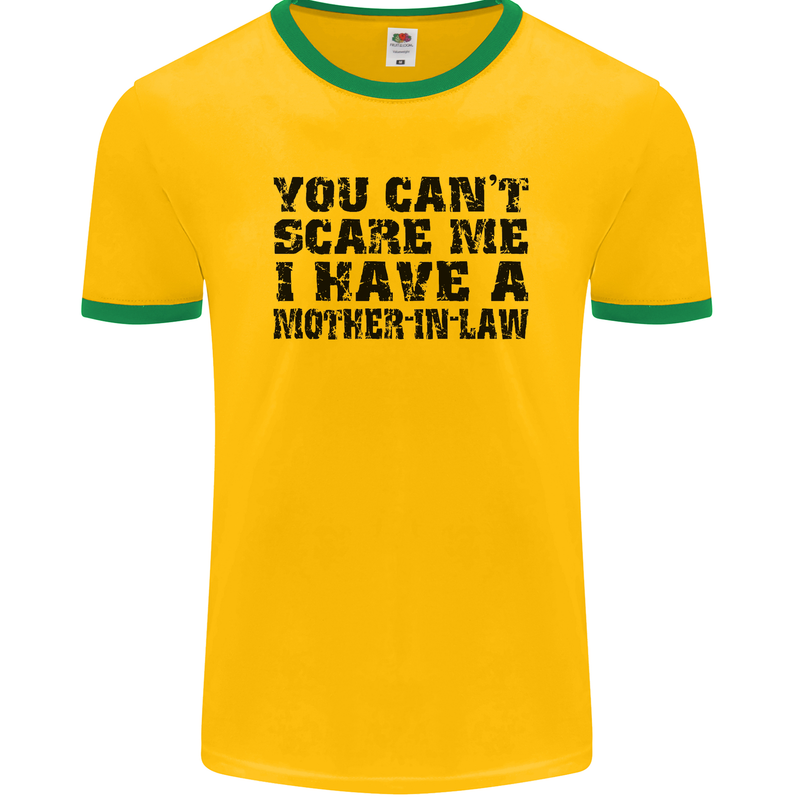 You Can't Scare Me Mother in Law Mens Ringer T-Shirt FotL Gold/Green