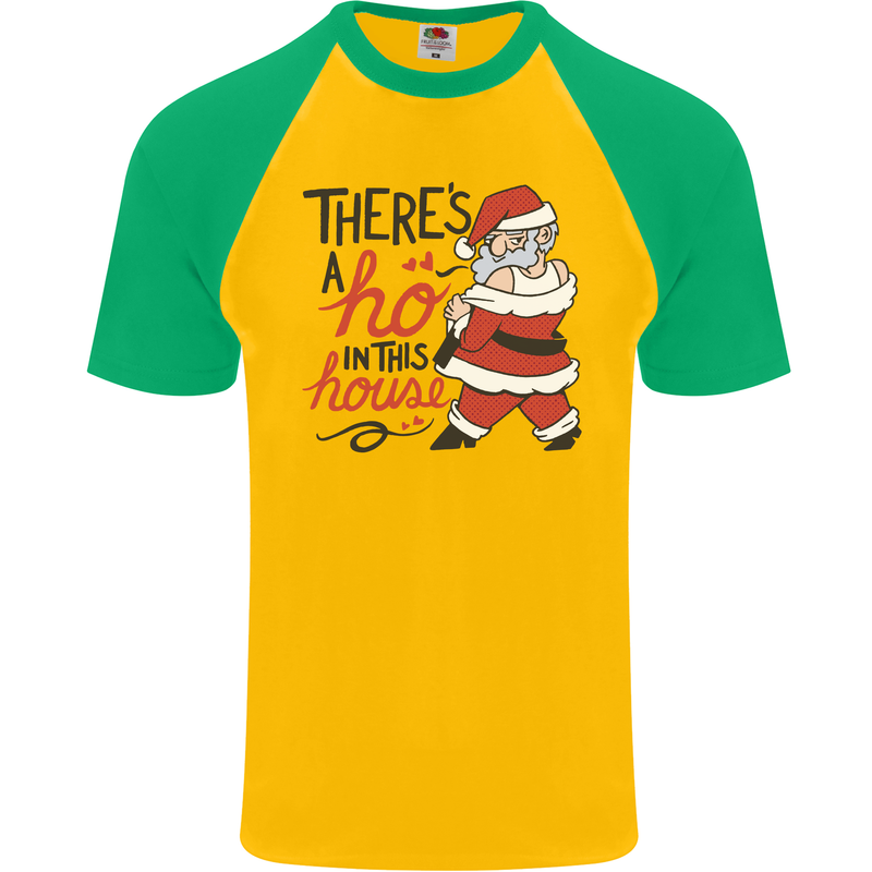 There's a Ho In This House Funny Christmas Mens S/S Baseball T-Shirt Gold/Green