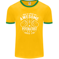 An Awesome Psychiatrist Looks Like Mens Ringer T-Shirt FotL Gold/Green