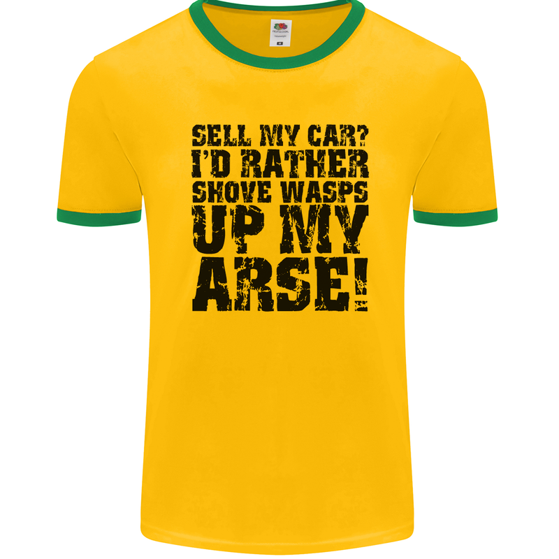 Sell My Car? Funny Classic Sport Enthusiast Mens Ringer T-Shirt FotL Gold/Green