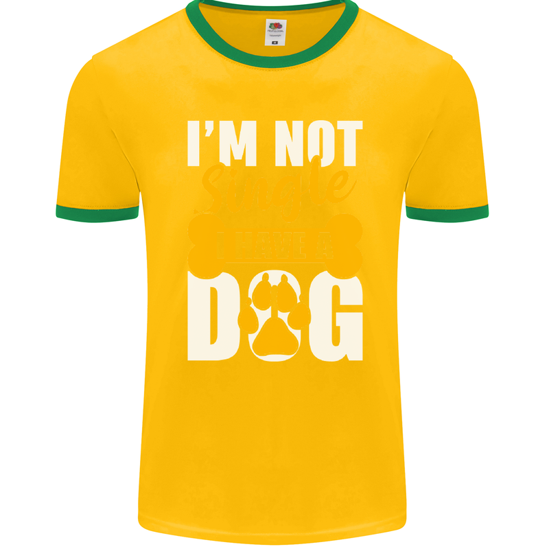 I'm Not Single I Have a Dog Funny Mens Ringer T-Shirt FotL Gold/Green