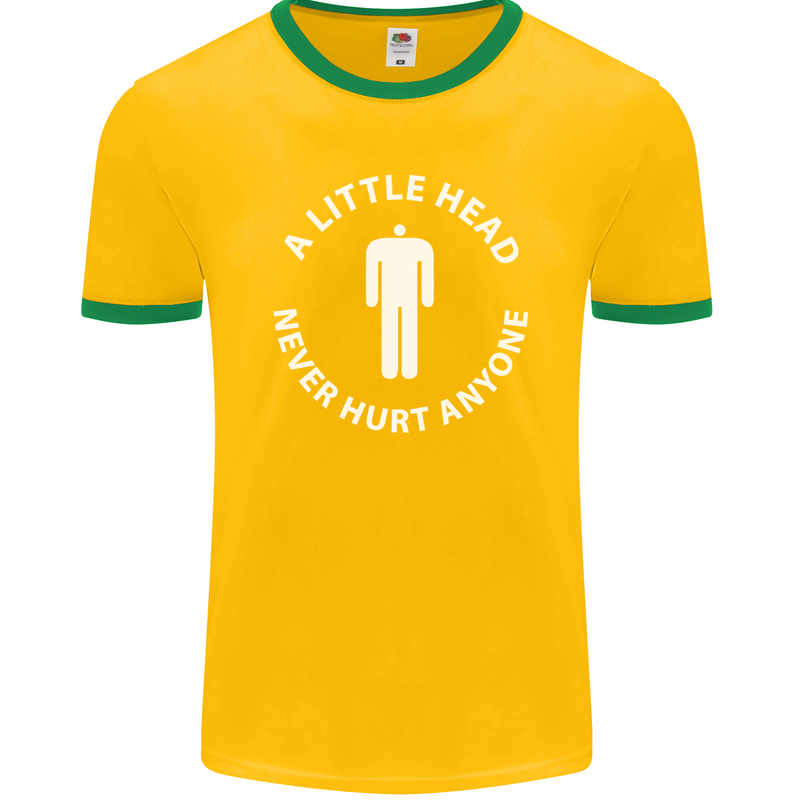 A Little Head Funny Offensive Slogan Mens Ringer T-Shirt FotL Gold/Green