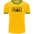 This Is How I Roll RPG Role Playing Games Mens Ringer T-Shirt FotL Gold/Green