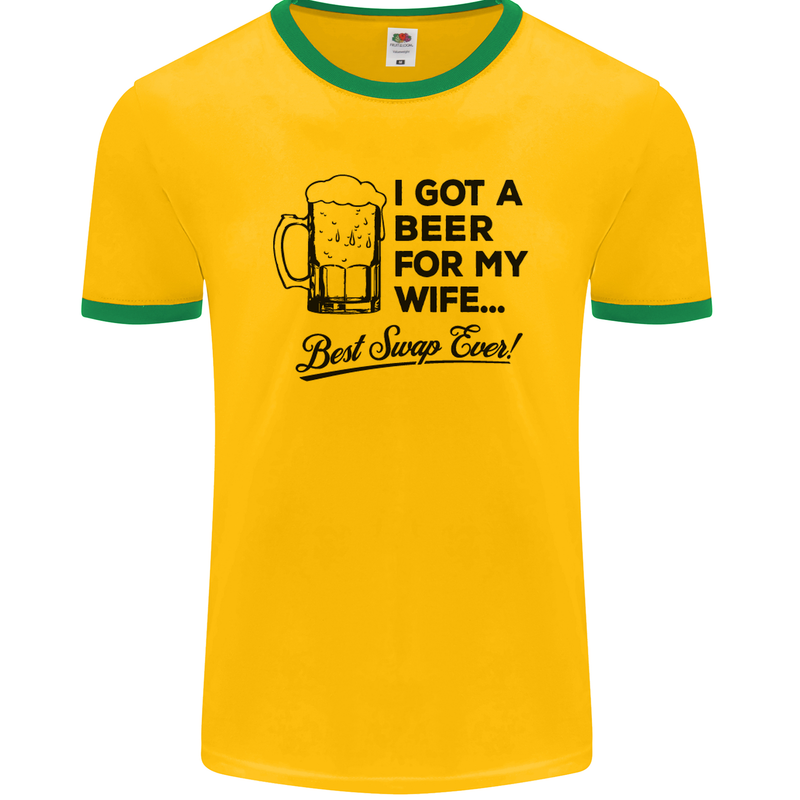 A Beer for My Wife Best Swap Ever Funny Mens Ringer T-Shirt FotL Gold/Green