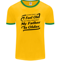 My Father is Older 30th 40th 50th Birthday Mens Ringer T-Shirt FotL Gold/Green