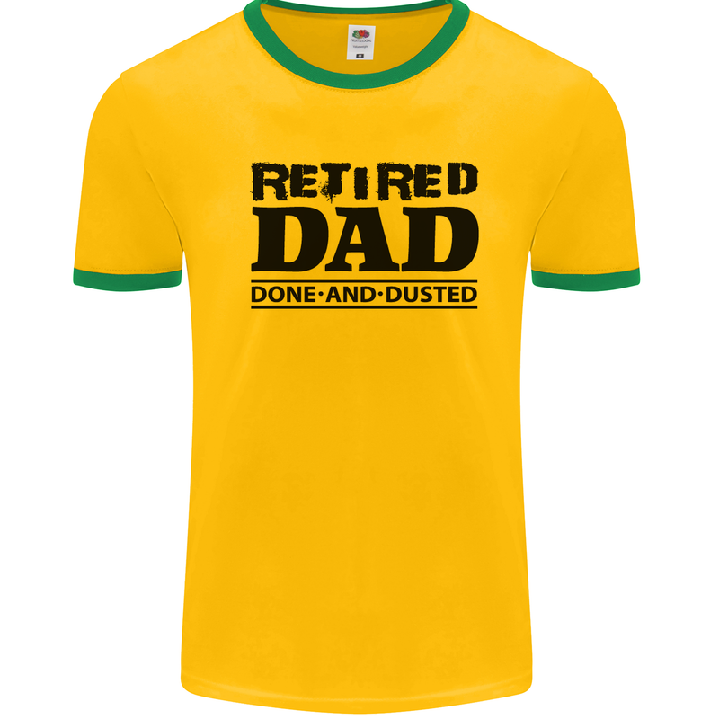 Retired Dad Done and Dusted Retirement Mens White Ringer T-Shirt Gold/Green