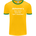 Alzheimers Been There Can't Remember Funny Mens Ringer T-Shirt FotL Gold/Green