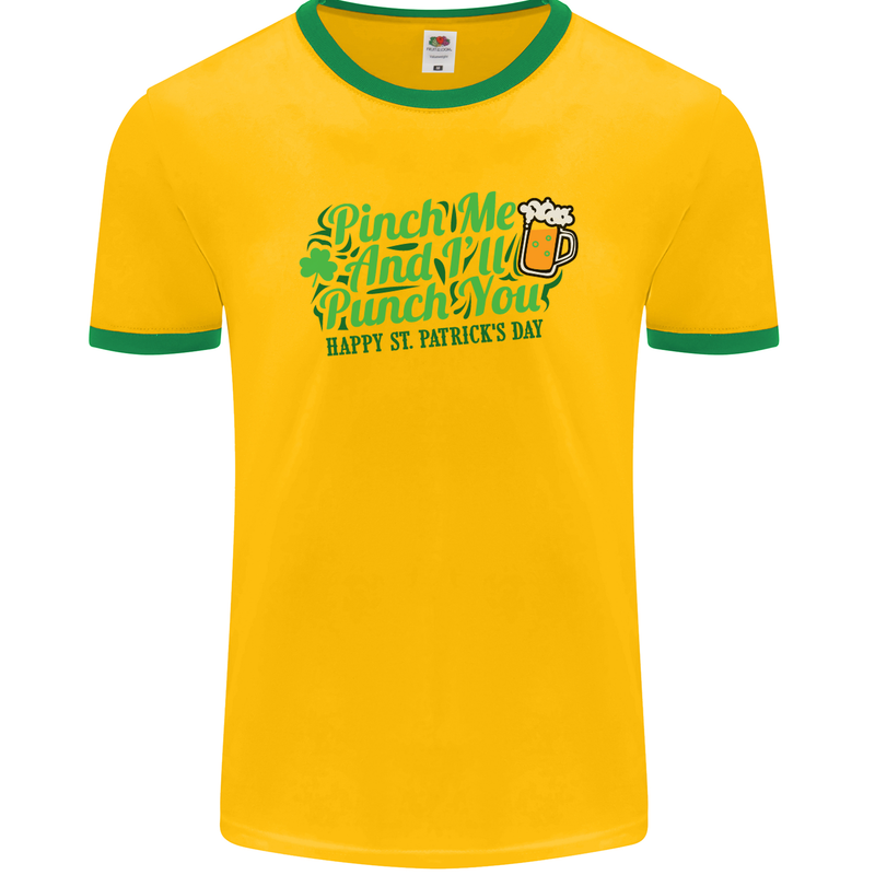 Pinch Me and I'll Punch You St Patricks Day Mens Ringer T-Shirt FotL Gold/Green