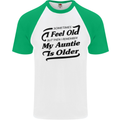 My Auntie is Older 30th 40th 50th Birthday Mens S/S Baseball T-Shirt White/Green