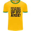 Give up Golf? Funny Golfing Golfer Mens White Ringer T-Shirt Gold/Green